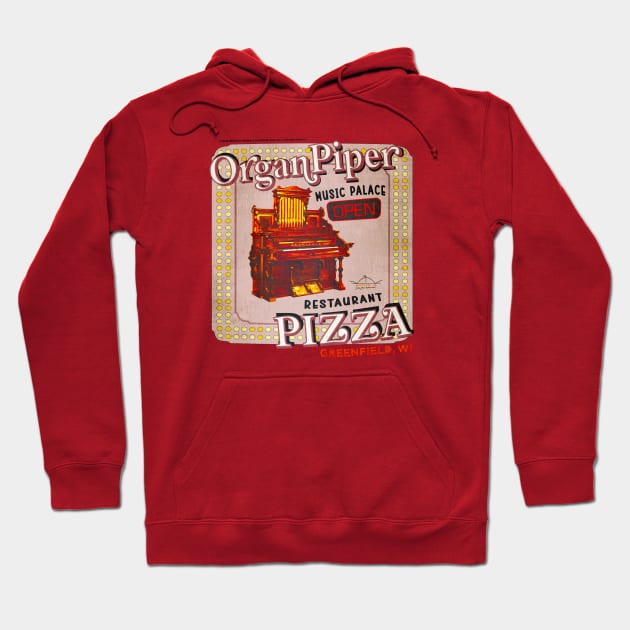Organ Piper Pizza • Greenfield, WI Hoodie by The MKE Rhine Maiden